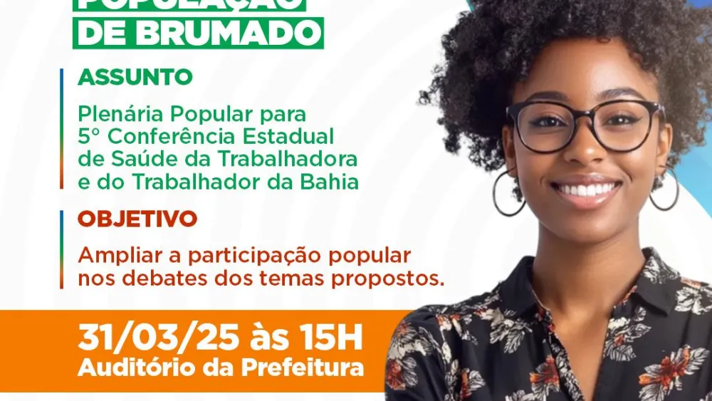 CONVITE: Brumado realizará Plenária Popular para a 5ª Conferência Estadual de Saúde da Trabalhadora e do Trabalhador da Bahia