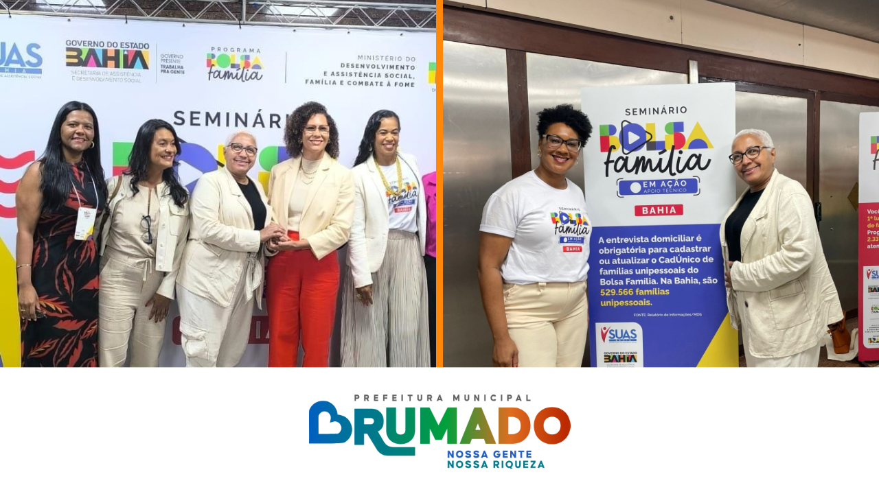 Brumado marcou presença em encontro estadual que discutiu avanços do Bolsa Família
