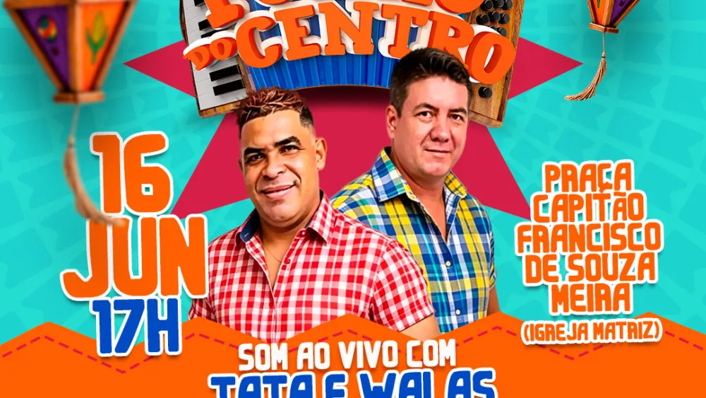 Hoje tem Forró no Centro: cultura, gastronomia e muito arrasta-pé em Brumado 