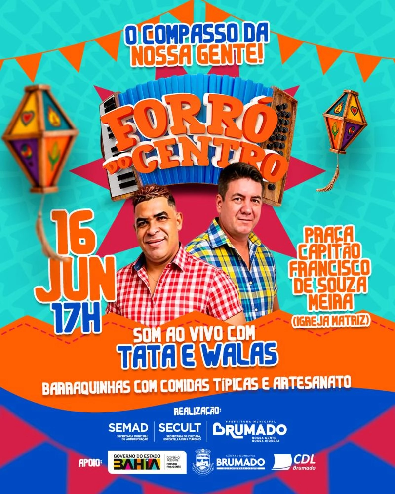 Hoje tem Forró no Centro: cultura, gastronomia e muito arrasta-pé em Brumado 
