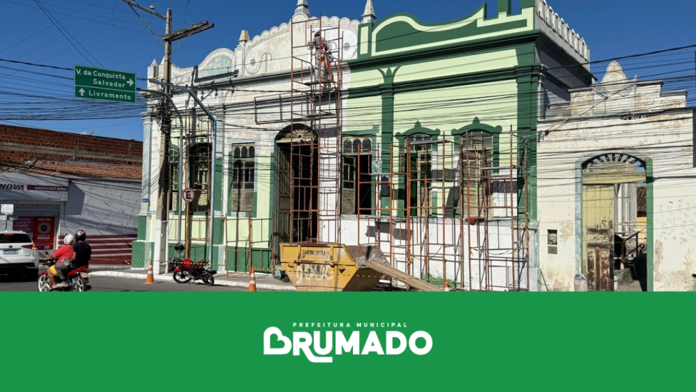 Casarão que abrigou a primeira Prefeitura de Brumado passa por restauração